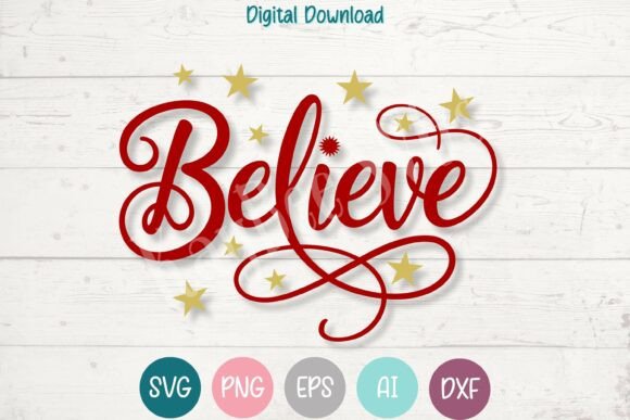 Believe SVG PNG Christmas Holiday Stars for T-Shirt Designs