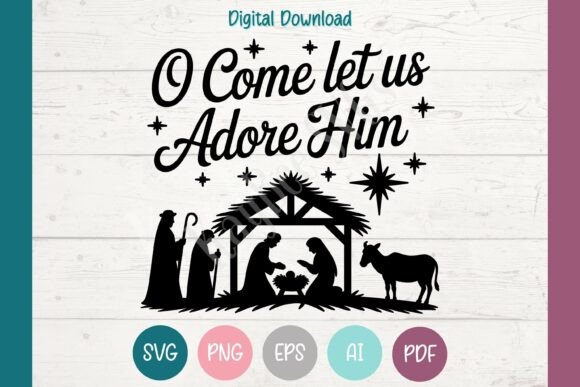 Christmas SVG Nativity Scene PNG O Come T-Shirt Designs