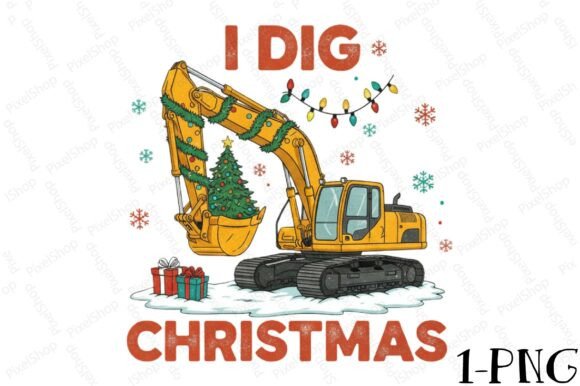 I Dig Christmas PNG: T-Shirt Designs & More